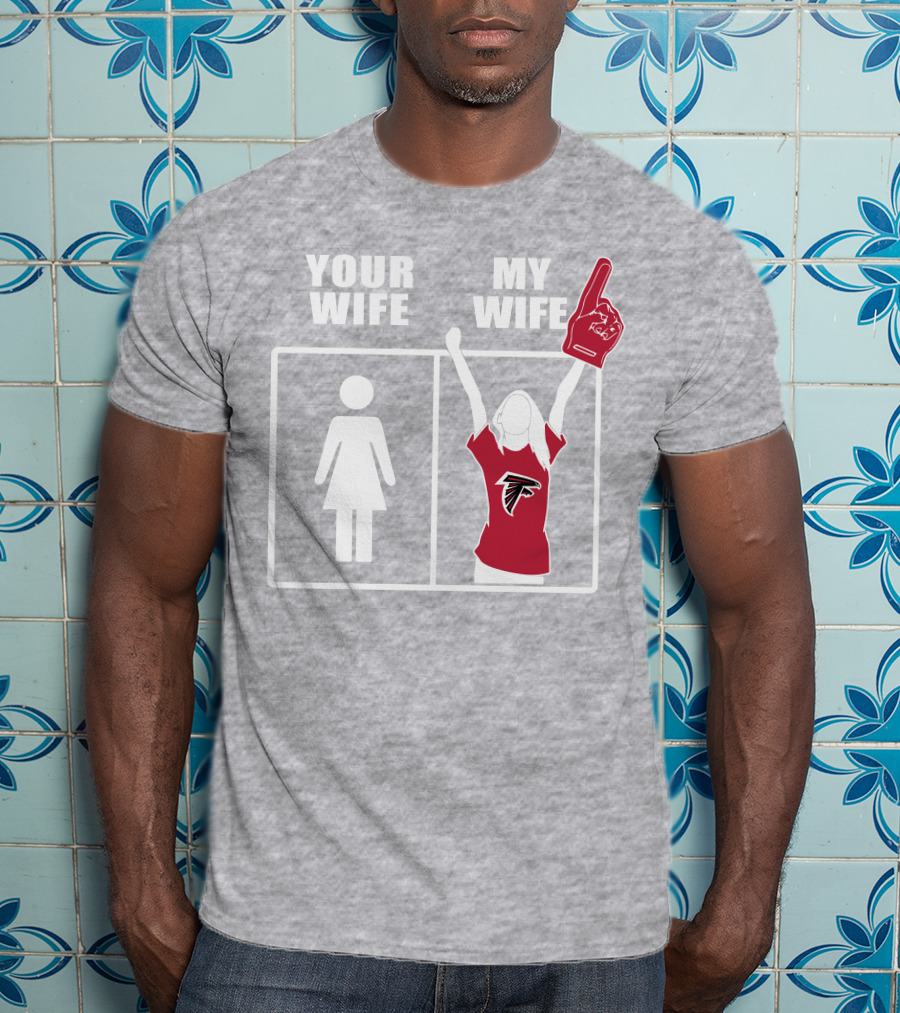 Atlanta Falcons 91 Your Wife My Wife T-Shirt