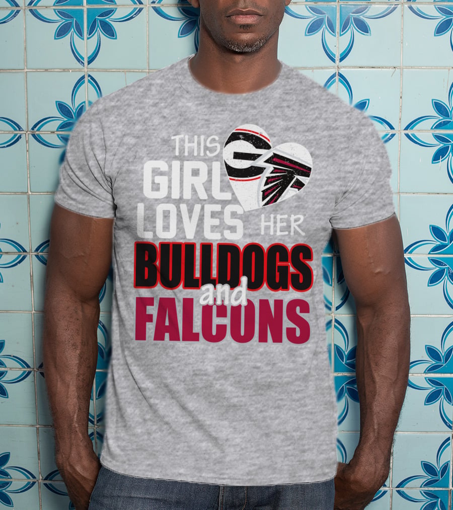 This Girl Loves Her Bulldogs And Falcons T-Shirt