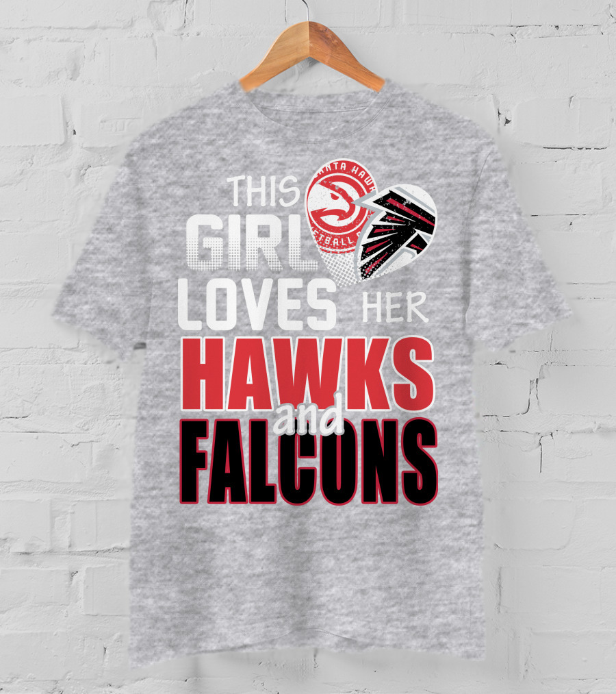This Girl Loves Her Hawks And Falcons Basketball Football Fan T-Shirt
