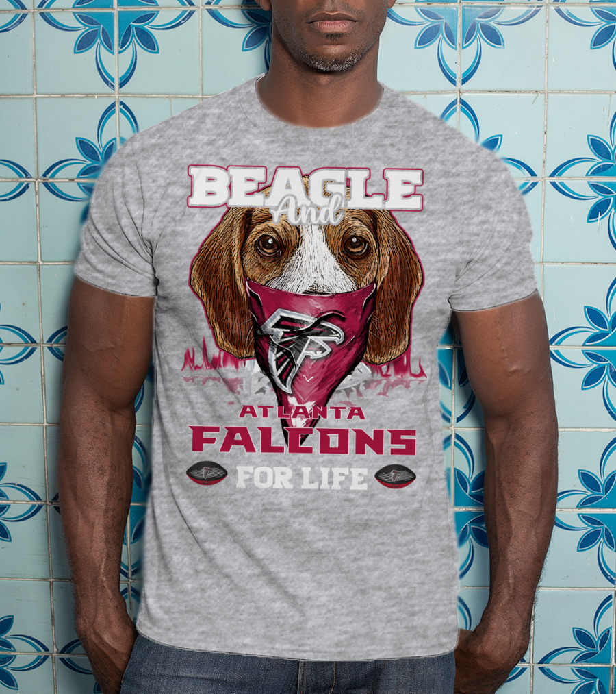 Beagle And Atlanta Falcons For Life T-Shirt