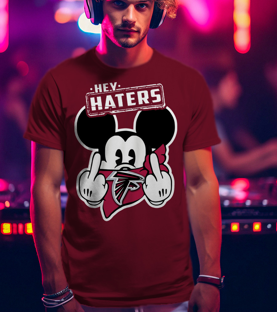 Hey Haters Mick Atlanta Falcons T-Shirt