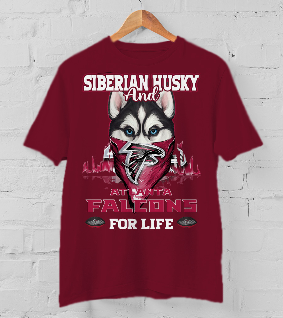 Siberian Husky And Atlanta Falcons For Life T-Shirt