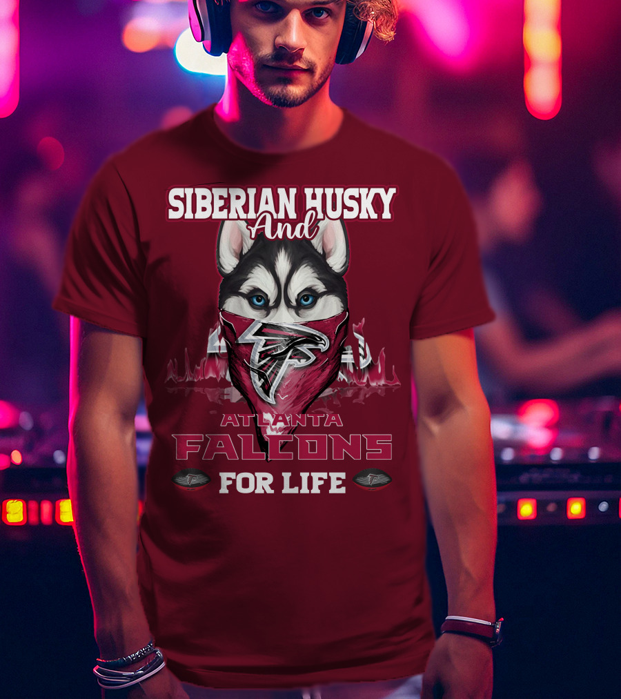 Siberian Husky And Atlanta Falcons For Life T-Shirt