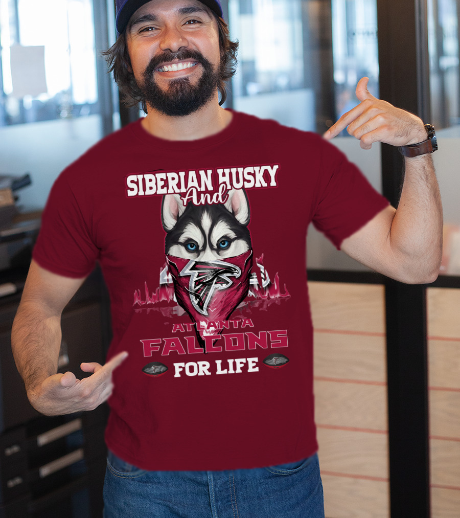 Siberian Husky And Atlanta Falcons For Life T-Shirt