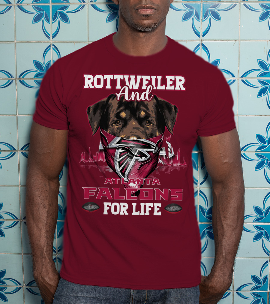 Rottweiler And Atlanta Falcons For Life T-Shirt