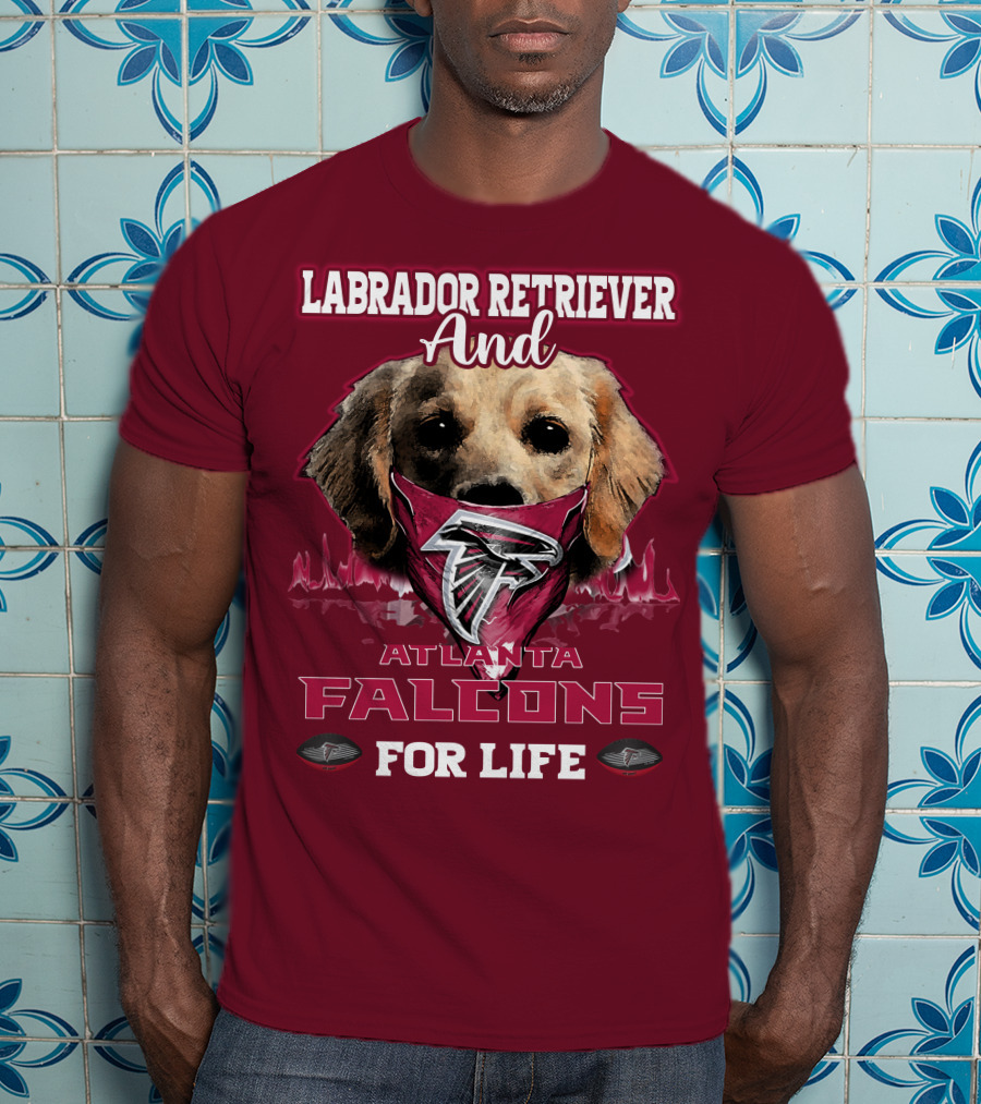 Labrador Retriever And Atlanta Falcons For Life T-Shirt