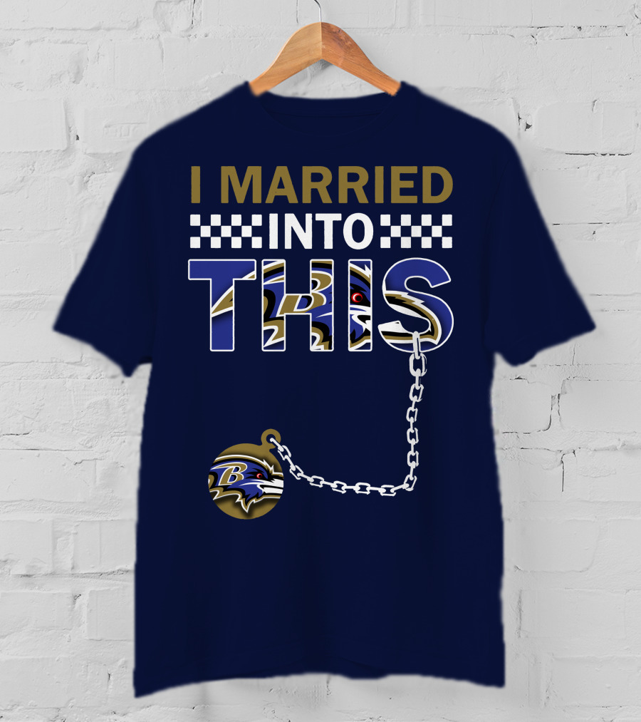 I Married Into This Baltimore Ravens Chain T-Shirt