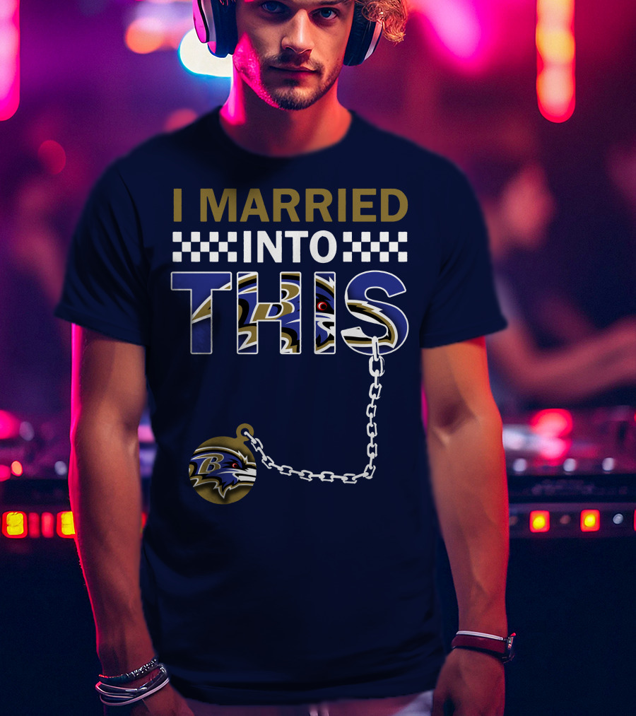 I Married Into This Baltimore Ravens Chain T-Shirt