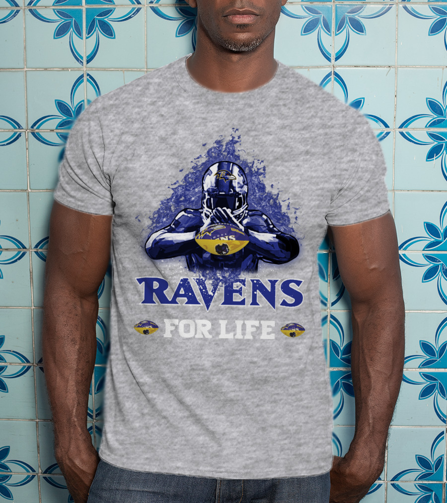 Ravens For Life Baltimore Football Enthusiast Loyalty T-Shirt