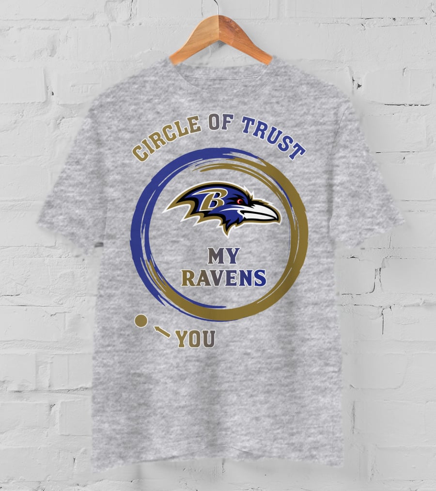 Circle Of Trust My Ravens Baltimore Ravens T-Shirt