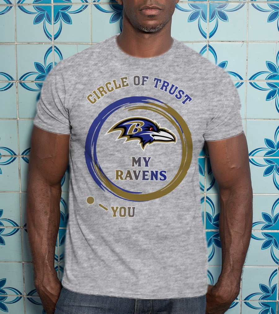 Circle Of Trust My Ravens Baltimore Ravens T-Shirt