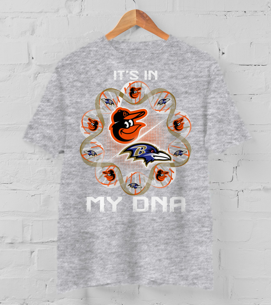 It's In My Dna Baltimore Ravens Orioles T-Shirt
