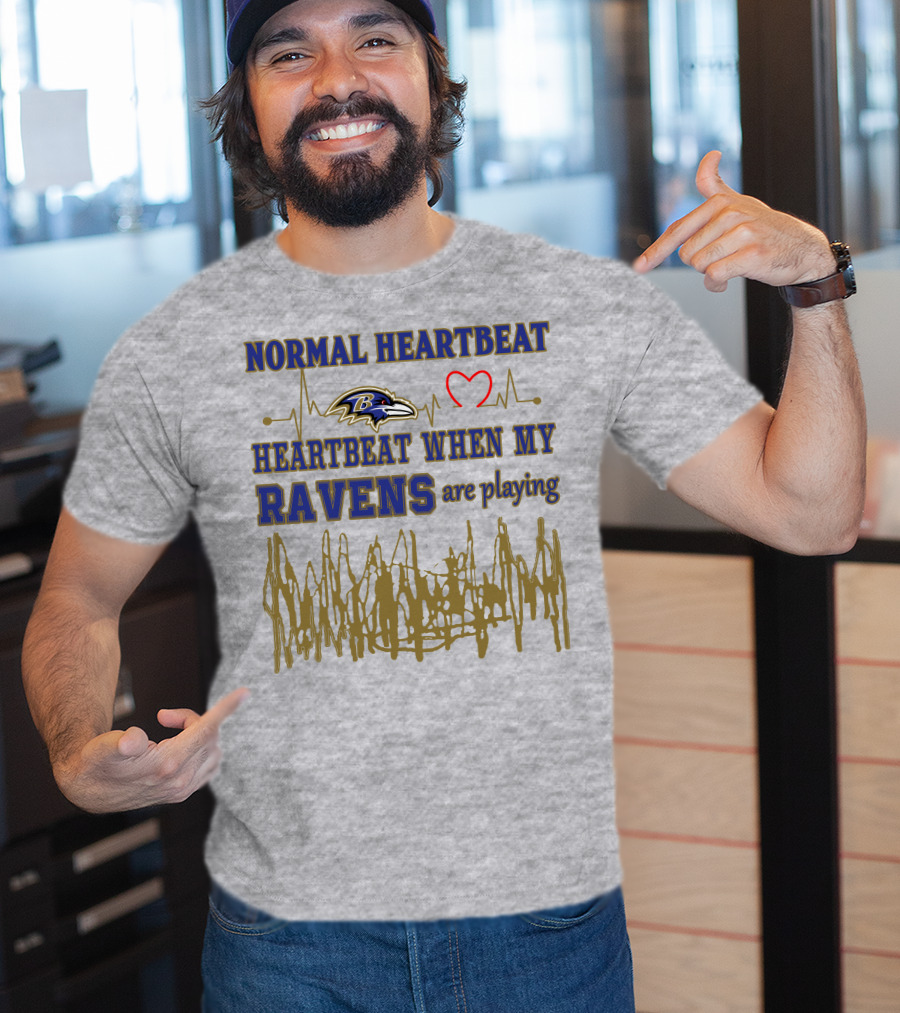 Normal Heartbeat Heartbeat When My Ravens Are Playing Baltimore Ravens T-Shirt