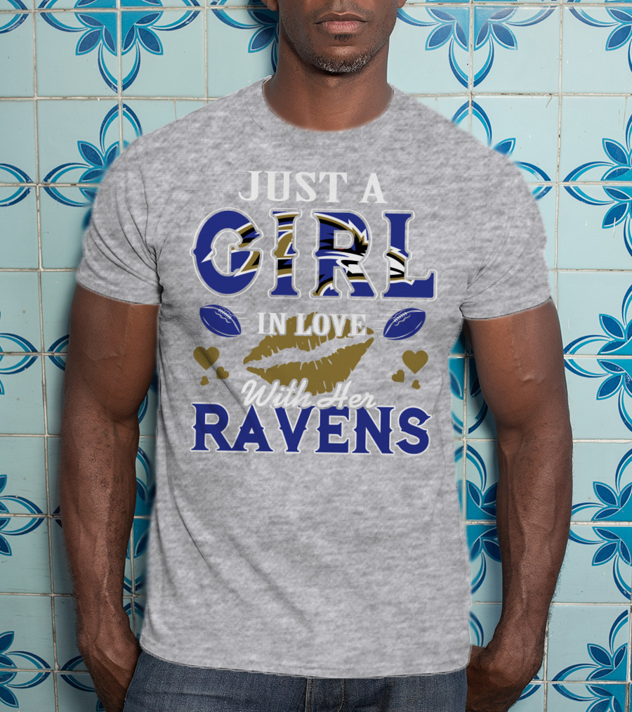 Just A Girl In Love With Her Baltimore Ravens T-Shirt