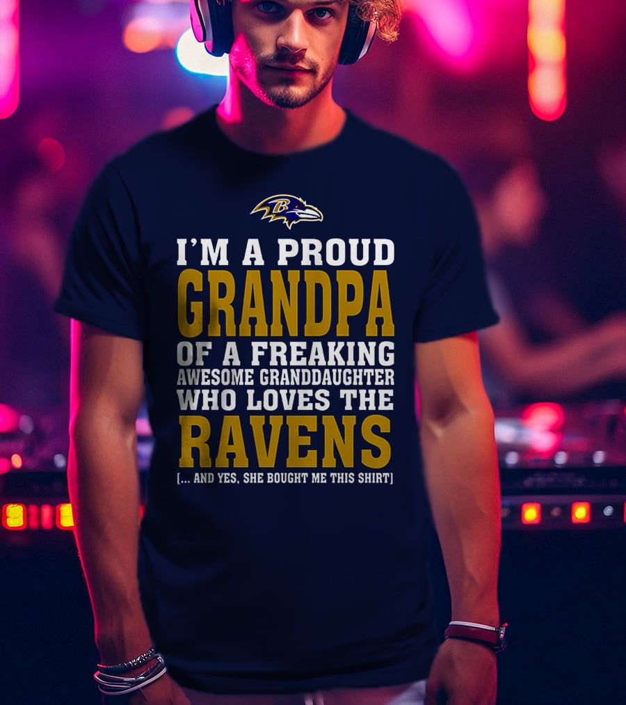 Baltimore Ravens Proud Grandpa Of Awesome Granddaughter Who Loves The Ravens T-Shirt
