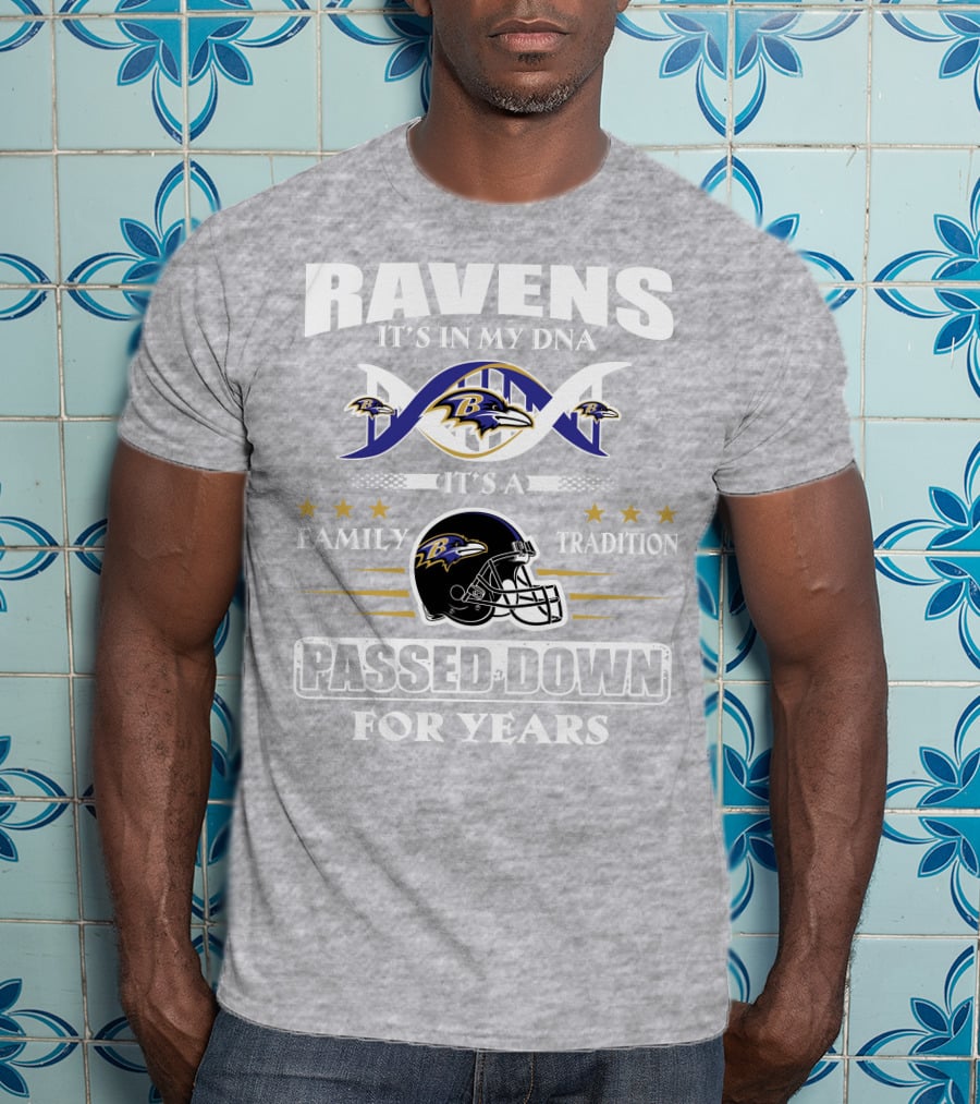 Ravens It's In My Dna Family Tradition Passed Down For Years T-Shirt