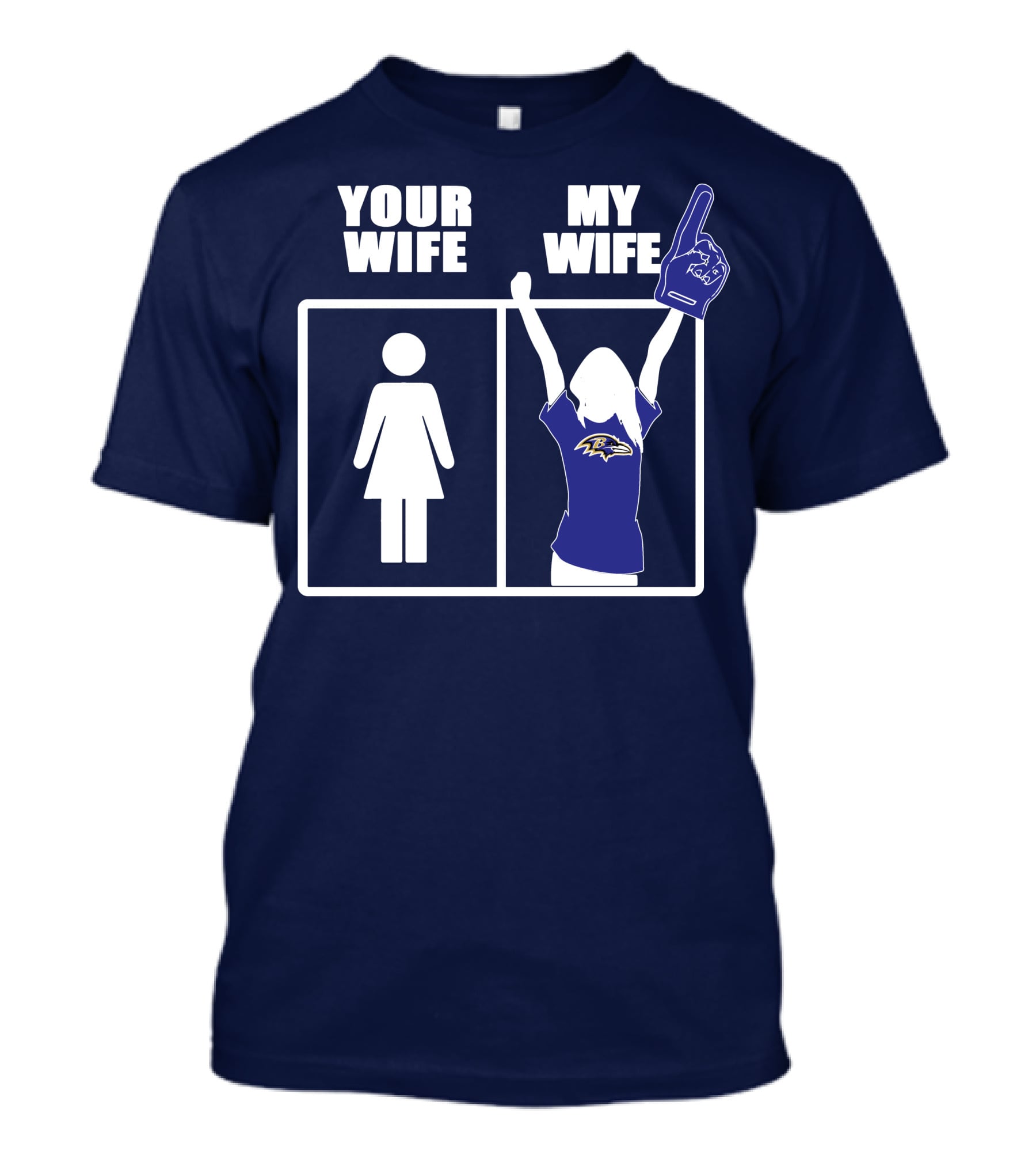 Baltimore Ravens Your Wife My Wife Football Fan Allegiance T-Shirt