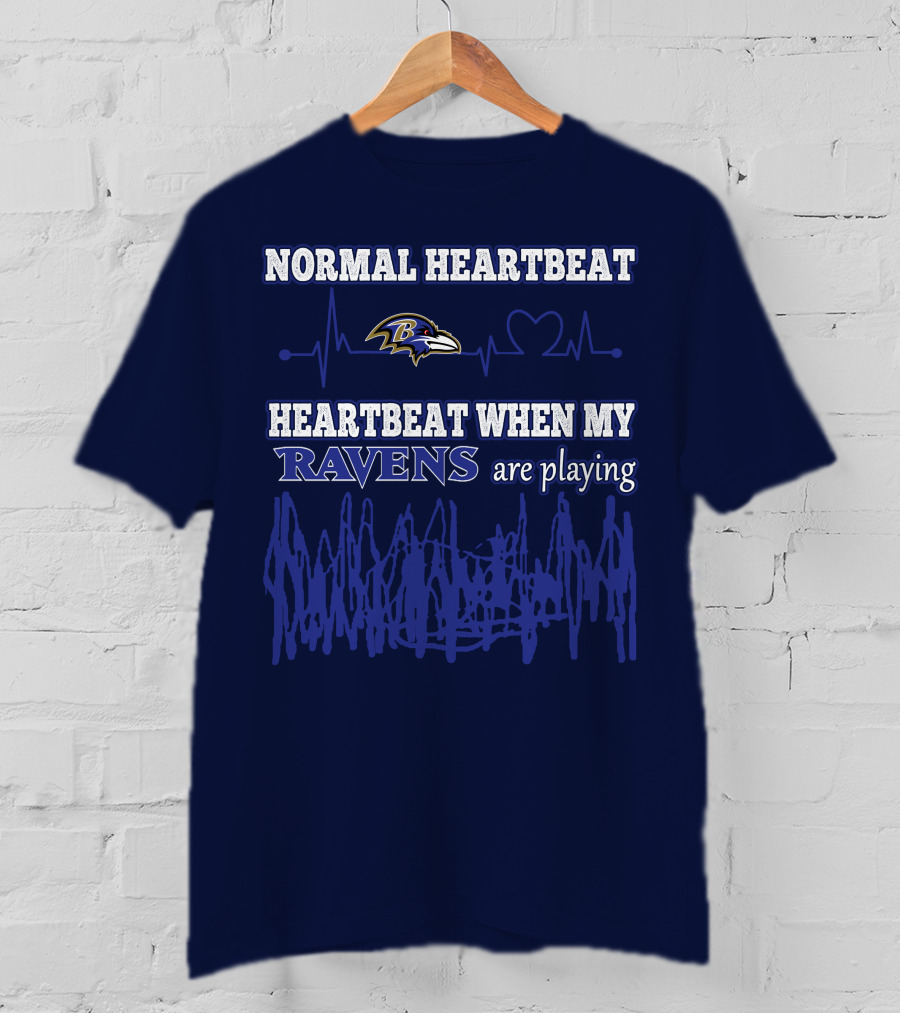 Normal Heartbeat Heartbeat When My Ravens Are Playing Ravens T-Shirt