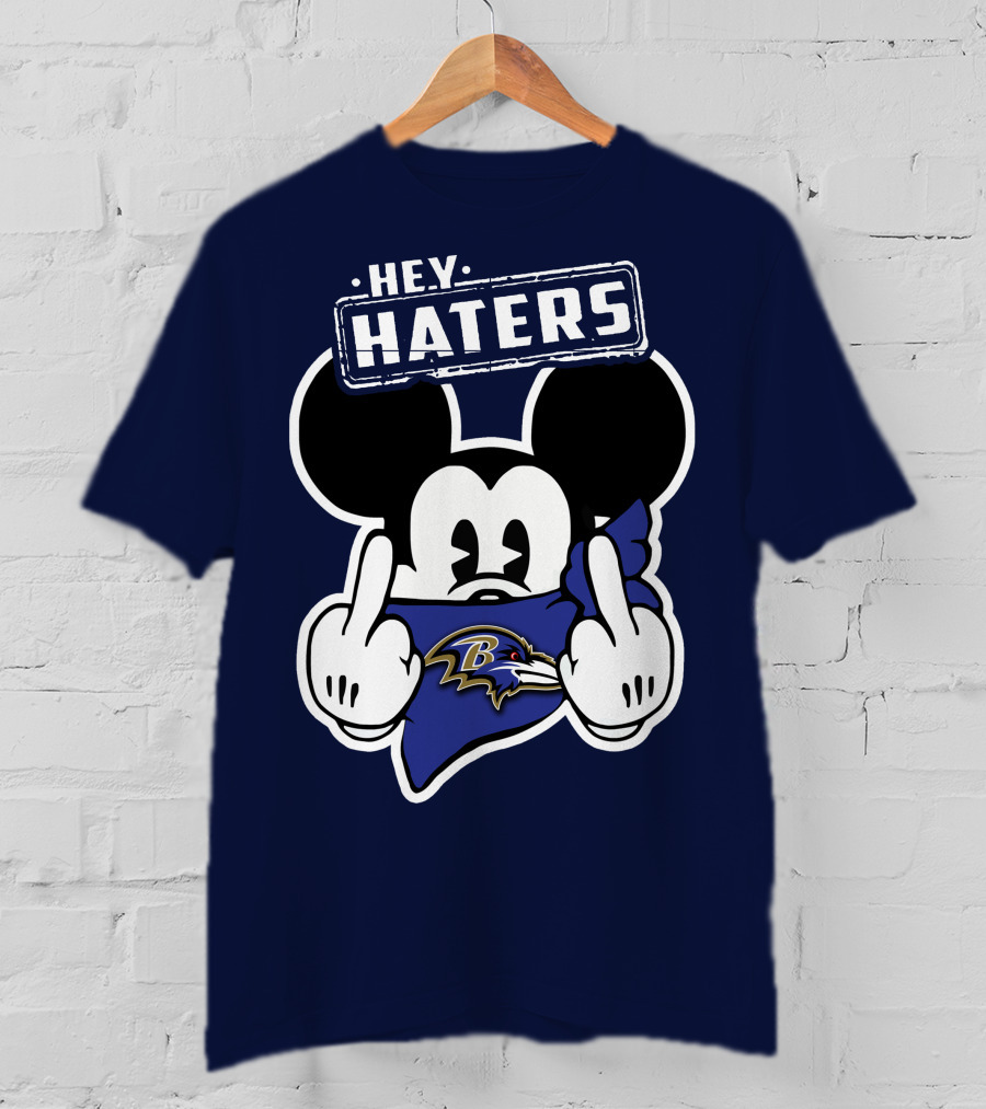 Hey Haters Mick V2 Baltimore Ravens T-Shirt