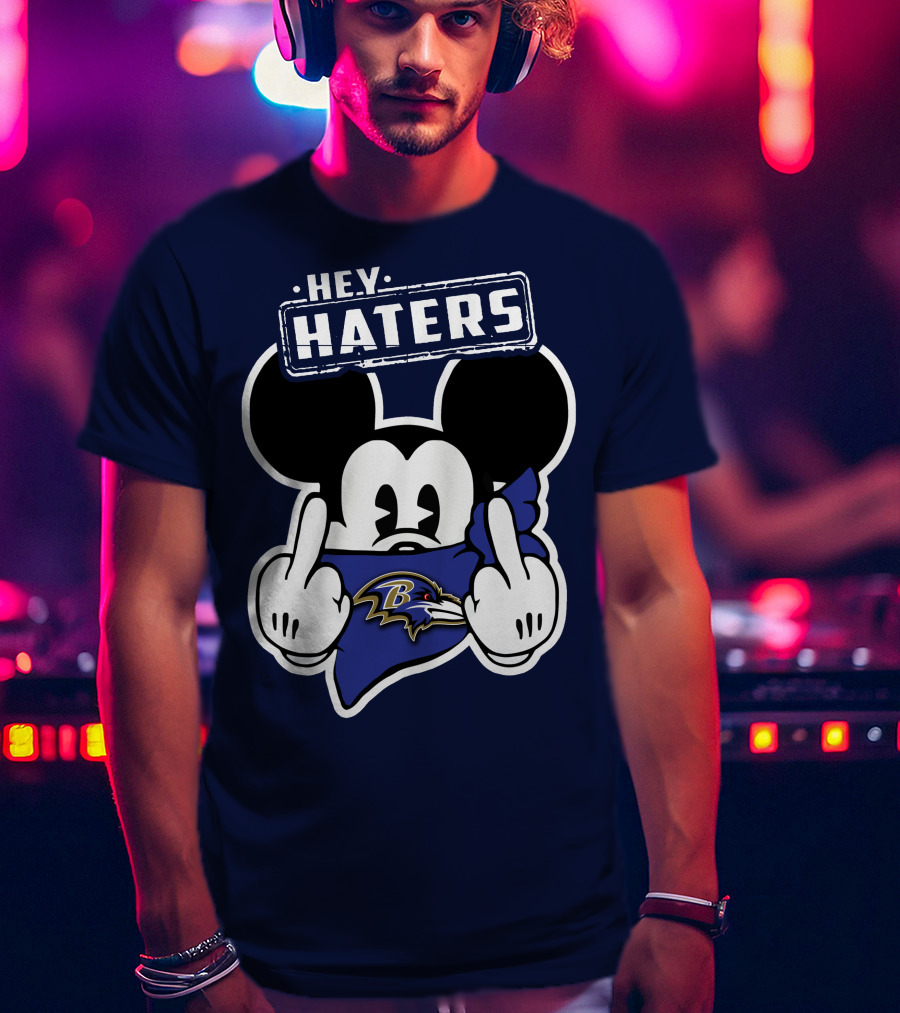 Hey Haters Mick V2 Baltimore Ravens T-Shirt