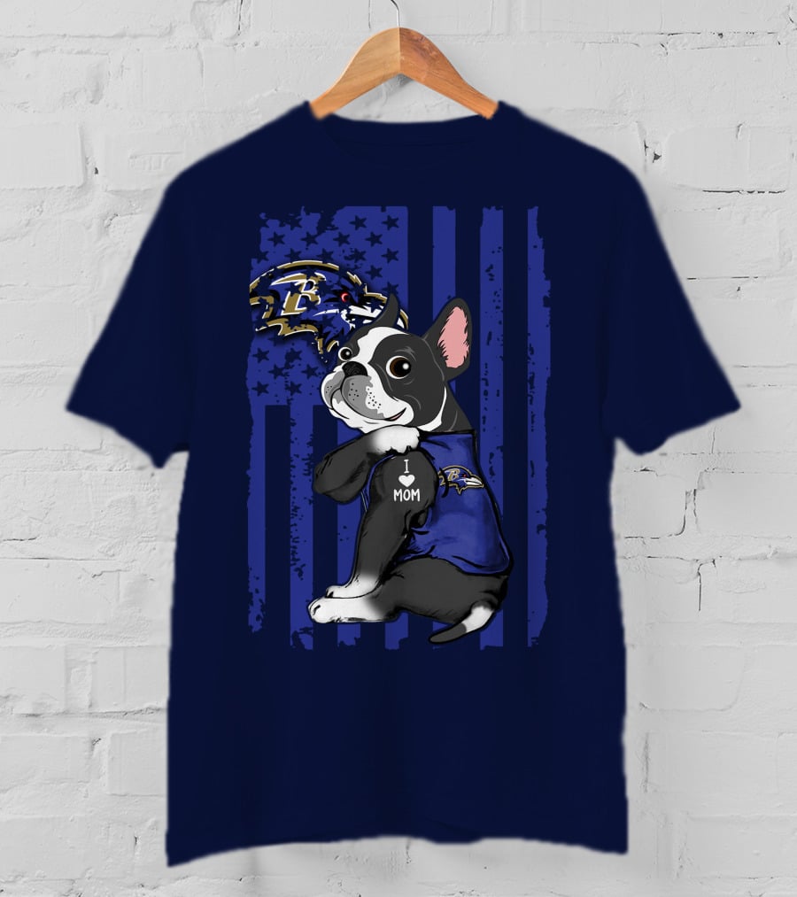 Boston Terrier I Love Mom Baltimore Ravens Flag T-Shirt