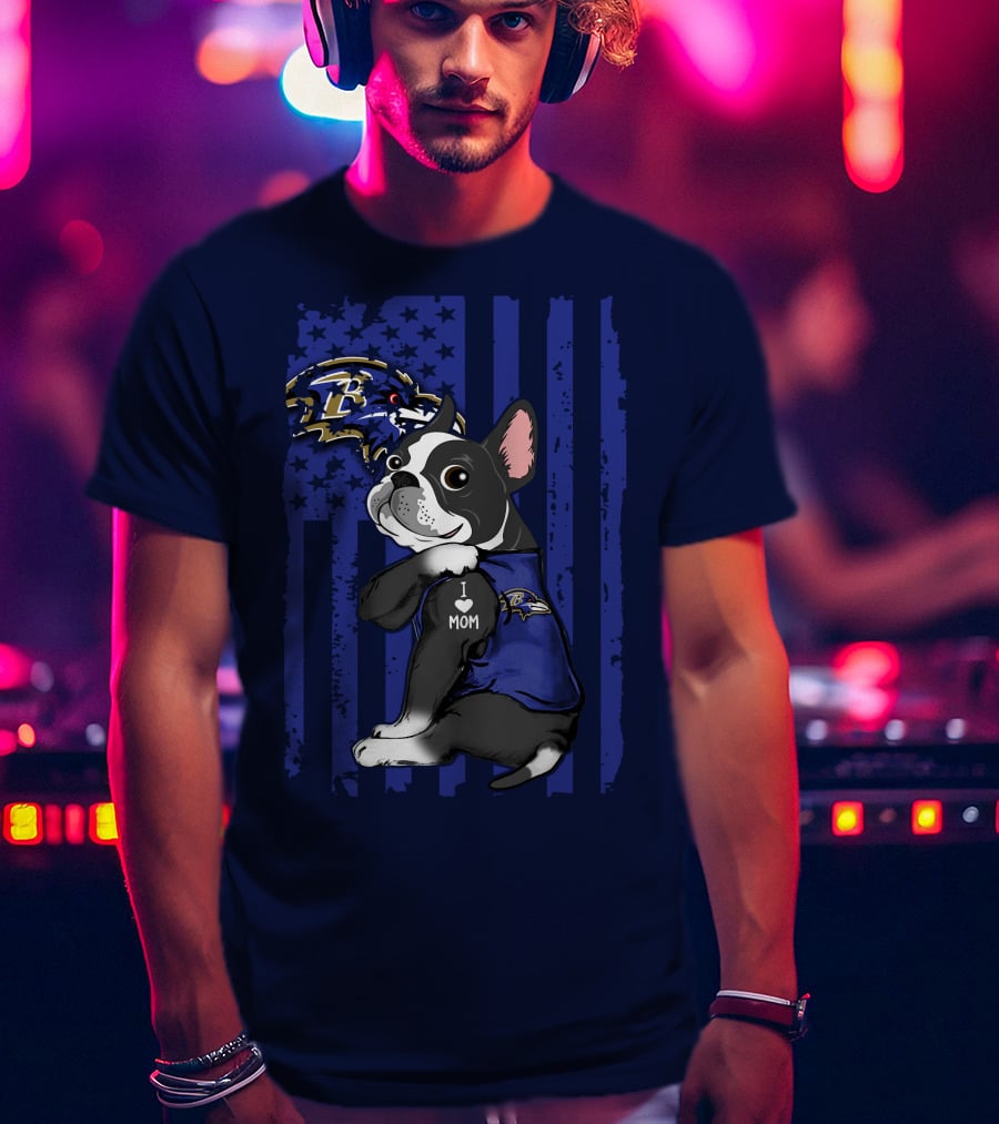 Boston Terrier I Love Mom Baltimore Ravens Flag T-Shirt
