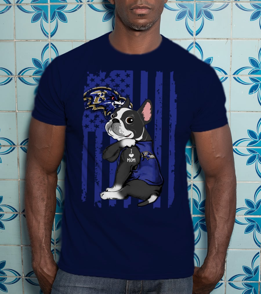 Boston Terrier I Love Mom Baltimore Ravens Flag T-Shirt