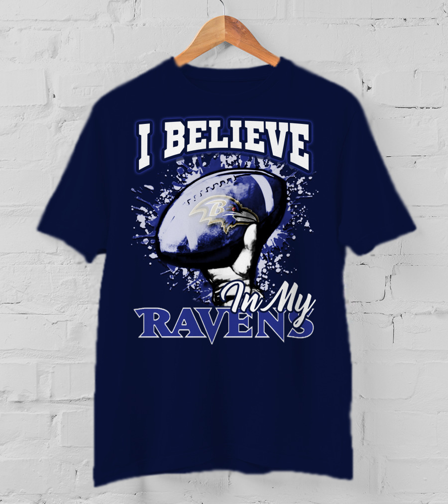 I Believe In My Ravens T-Shirt