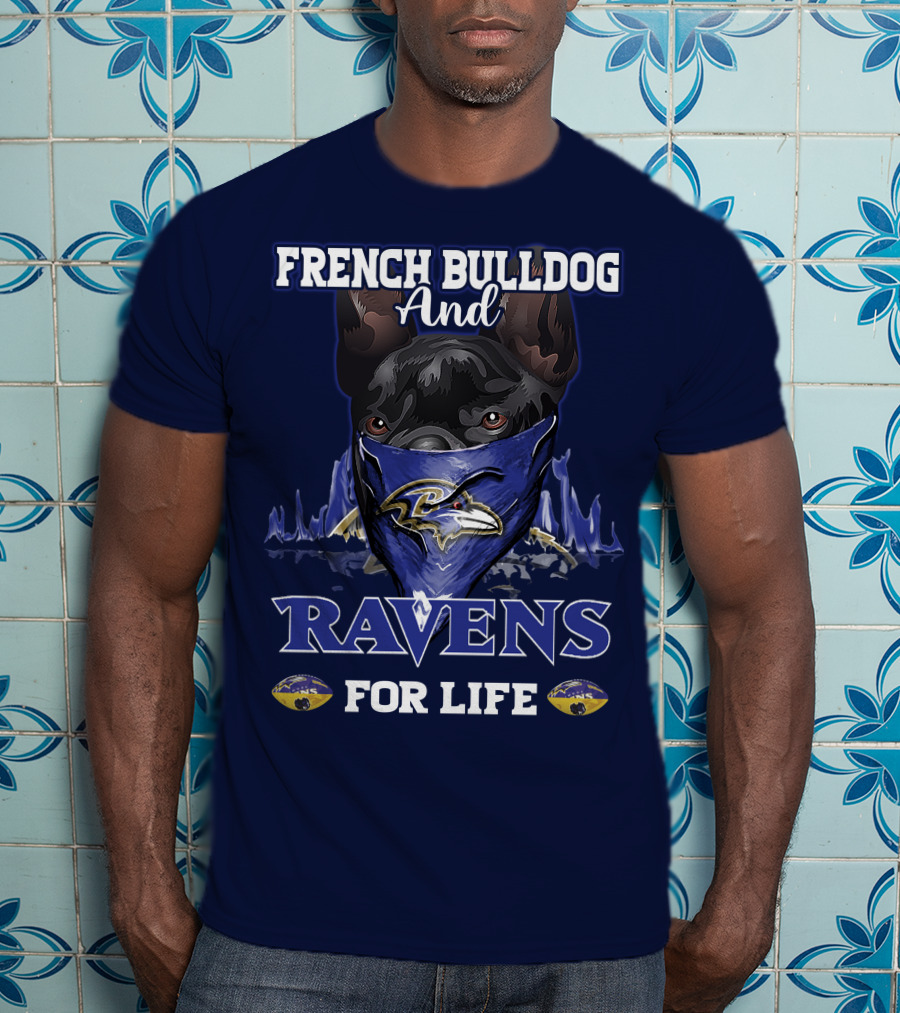 French Bulldog And Ravens For Life T-Shirt