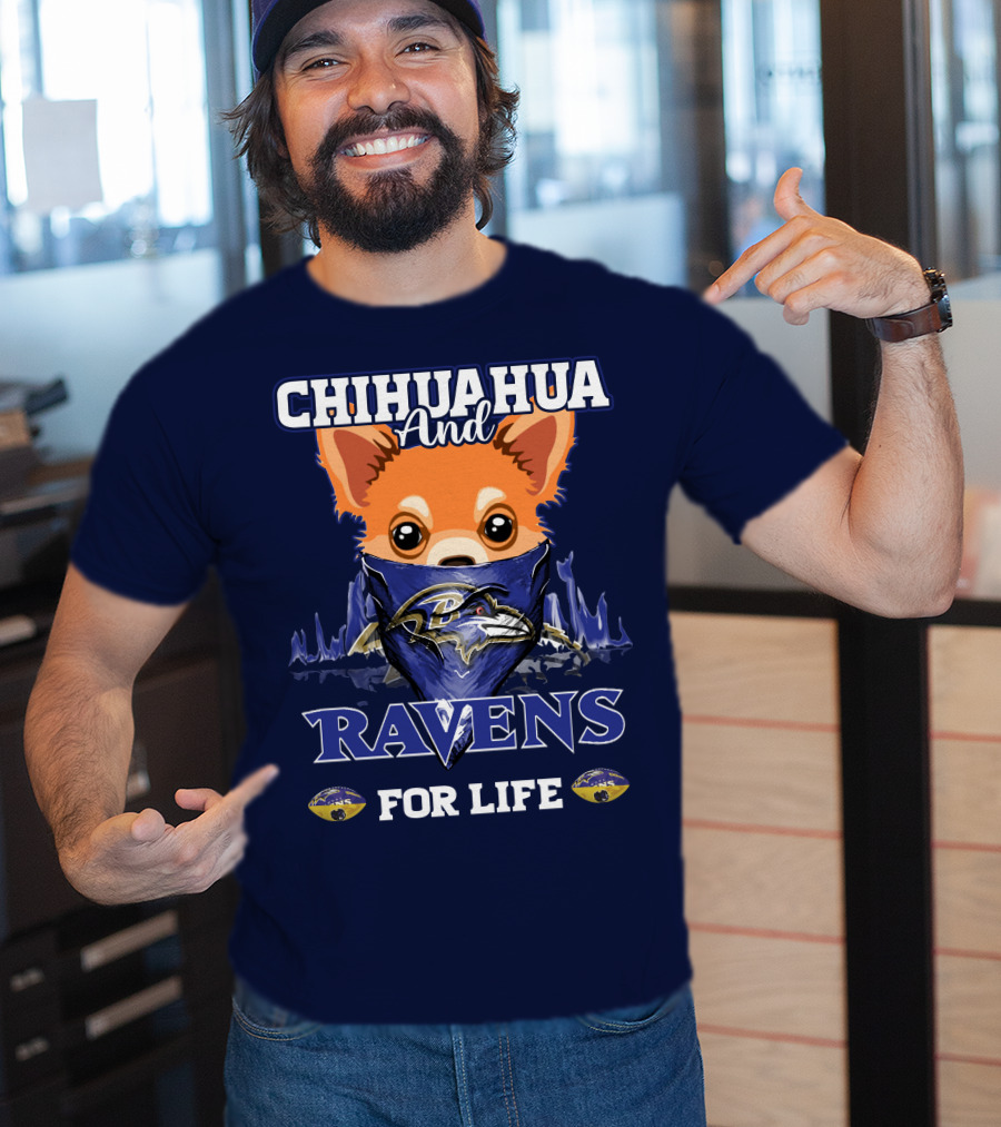 Chihuahua And Ravens For Life T-Shirt