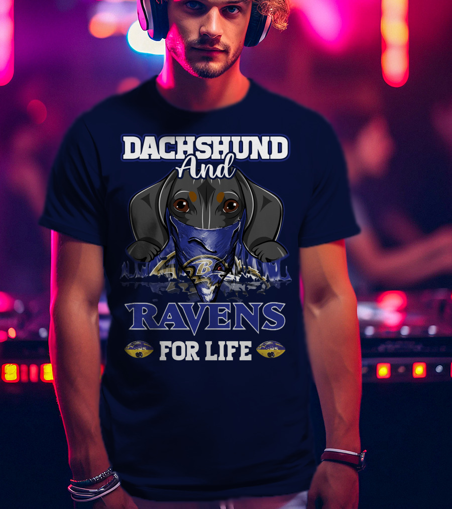 Dachshund And Ravens For Life Baltimore Ravens T-Shirt