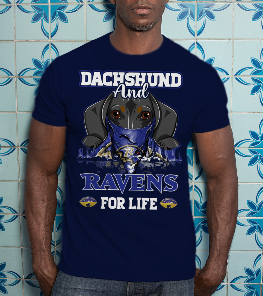 Dachshund And Ravens For Life Baltimore Ravens T-Shirt