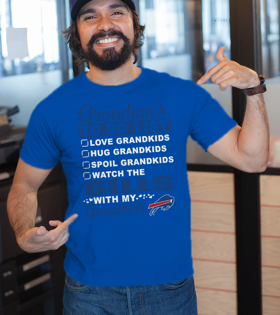 Grandma's To Do List Love Grandkids Hug Grandkids Spoil Grandkids Watch The Bills With My Grandkids T-Shirt