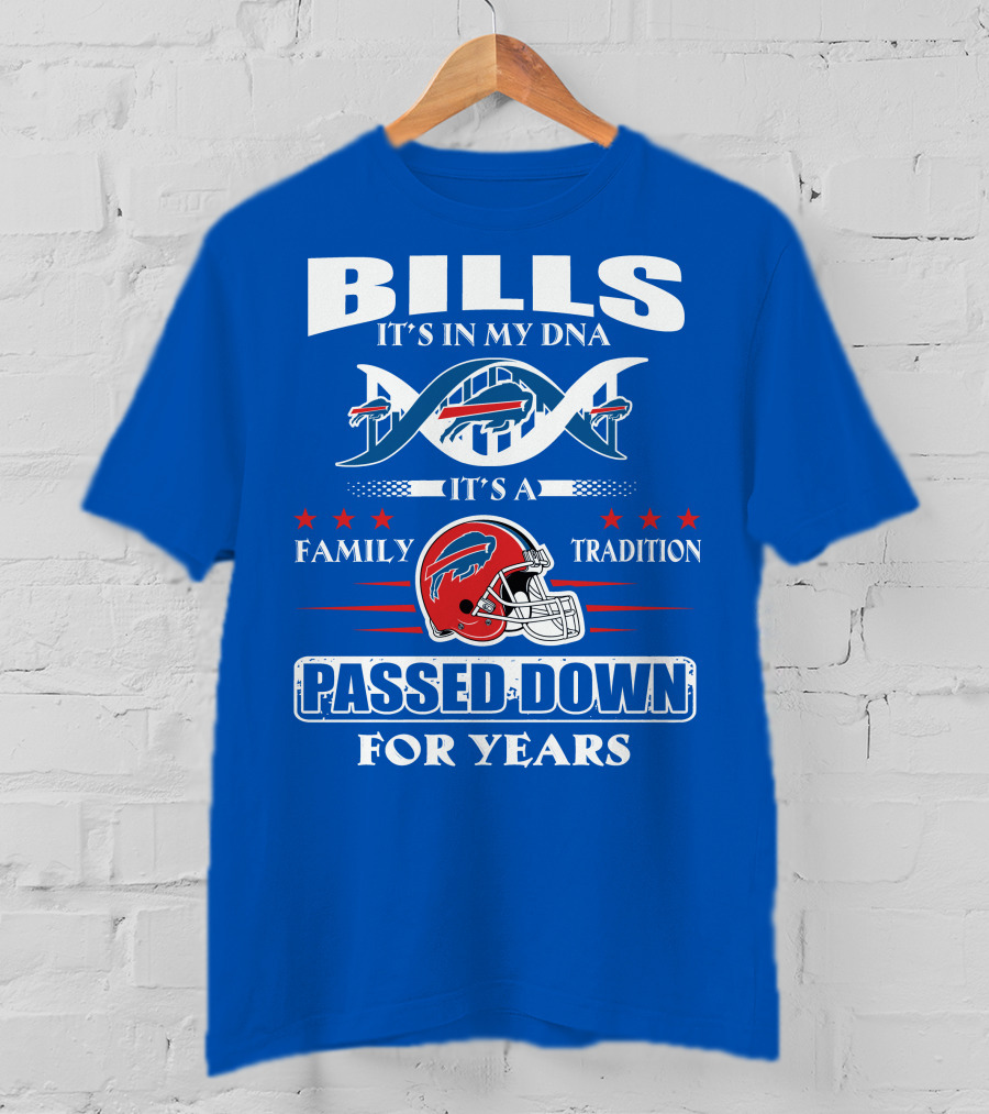 Buffalo Bills It's In My Dna Family Tradition Passed Down For Years T-Shirt