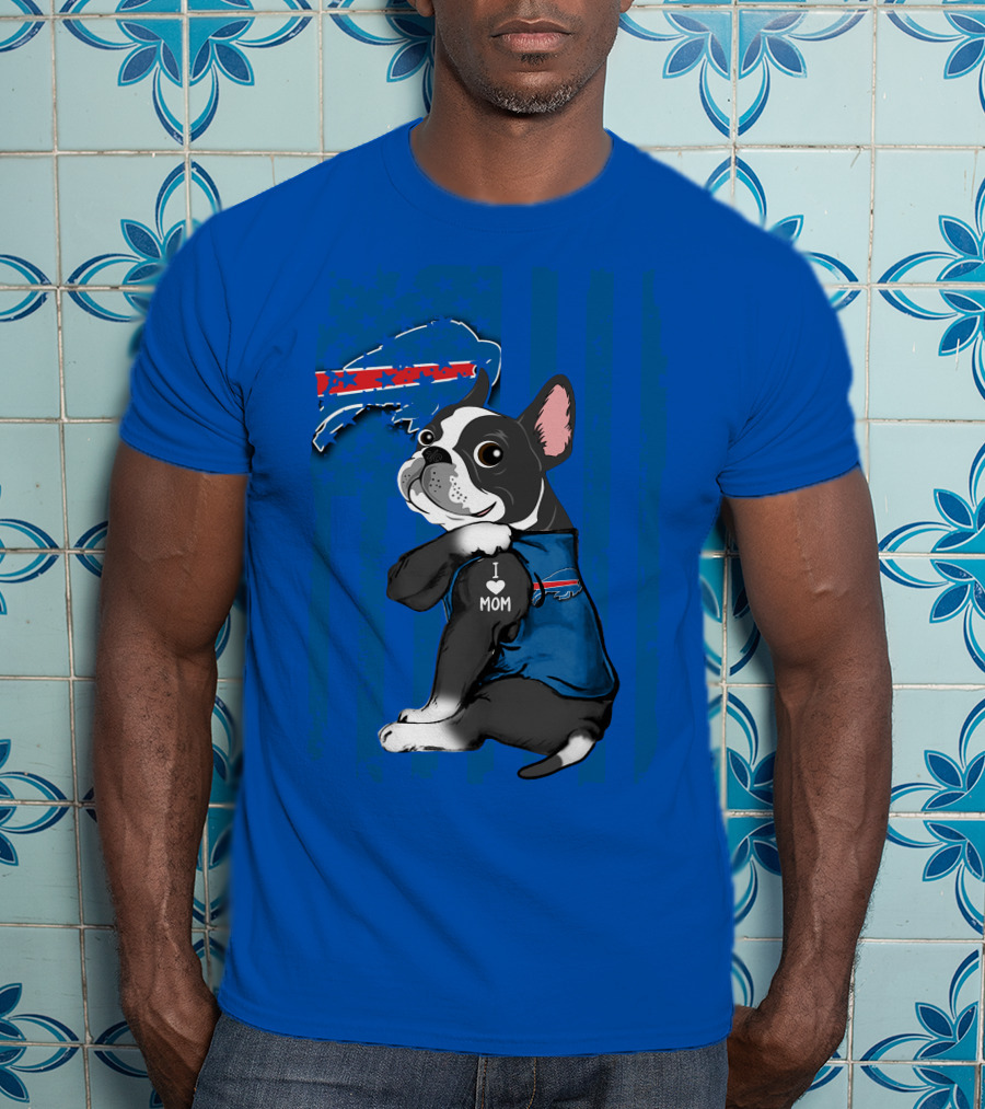 Buffalo Bills Boston Terrier I Love Mom T-Shirt