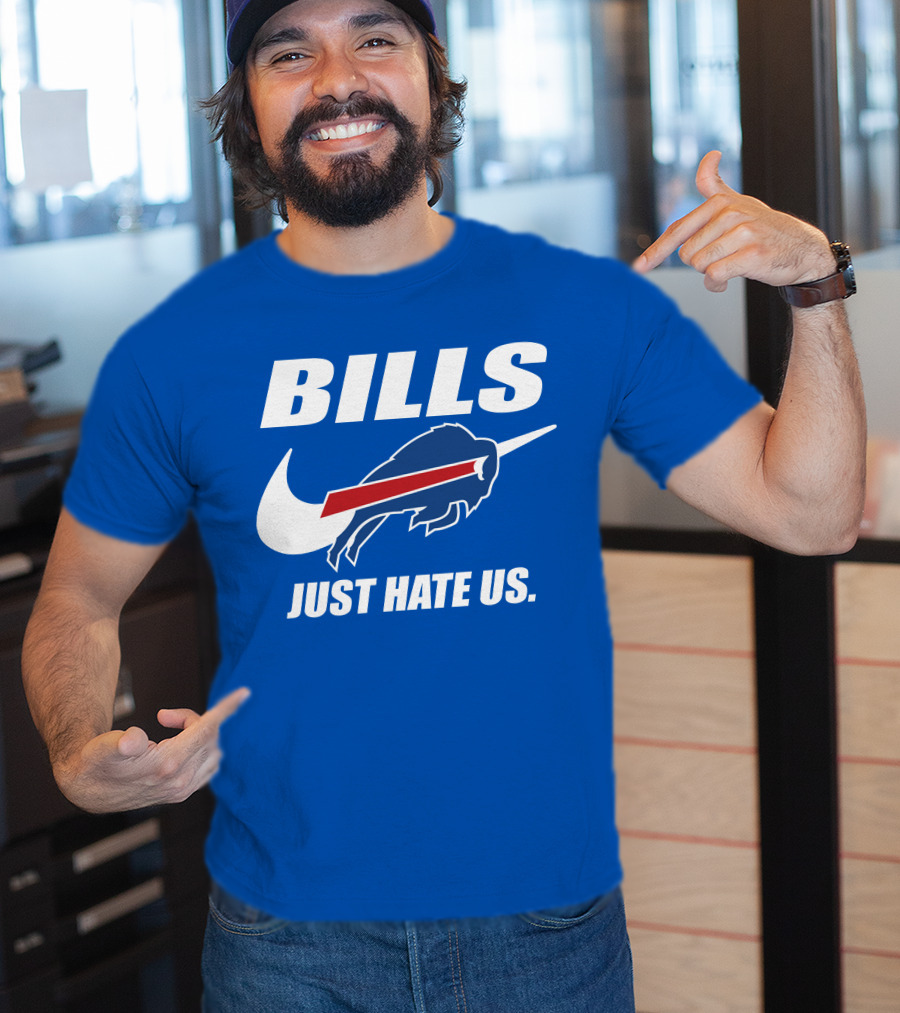 Buffalo Bills Just Hate Us T-Shirt