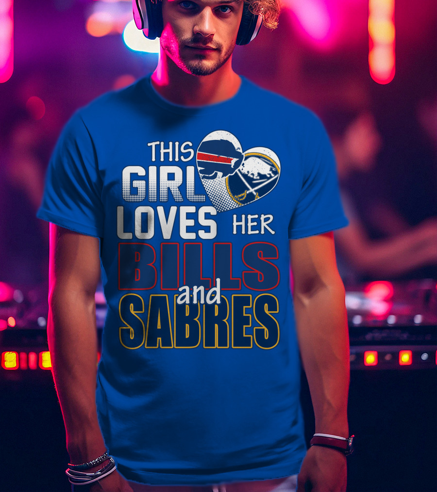 This Girl Loves Her Bills And Sabres T-Shirt