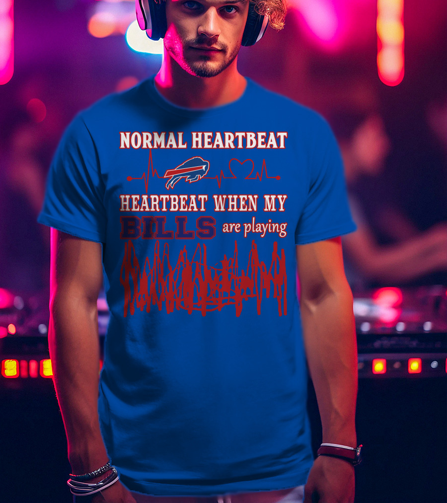 Buffalo Bills Normal Heartbeat Heartbeat When My Bills Are Playing T-Shirt