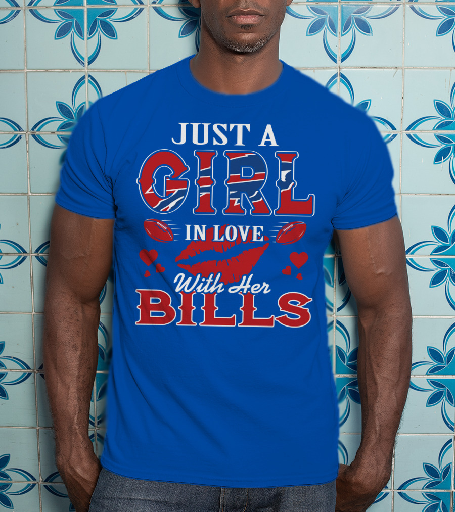 Just A Girl In Love With Her Buffalo Bills Football Hearts And Lip Print T-Shirt