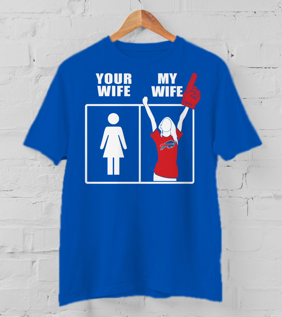 Buffalo Bills 82 Your Wife My Wife Football Fan T-Shirt