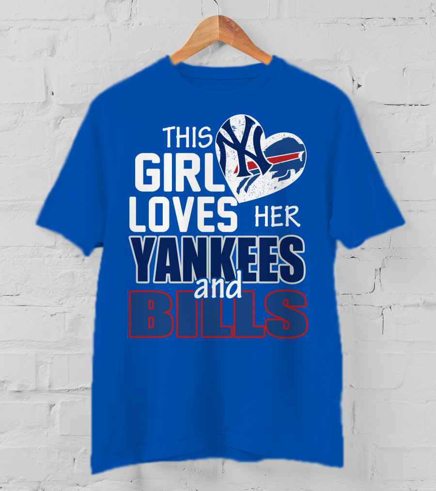 This Girl Loves Her Yankees And Bills T-Shirt