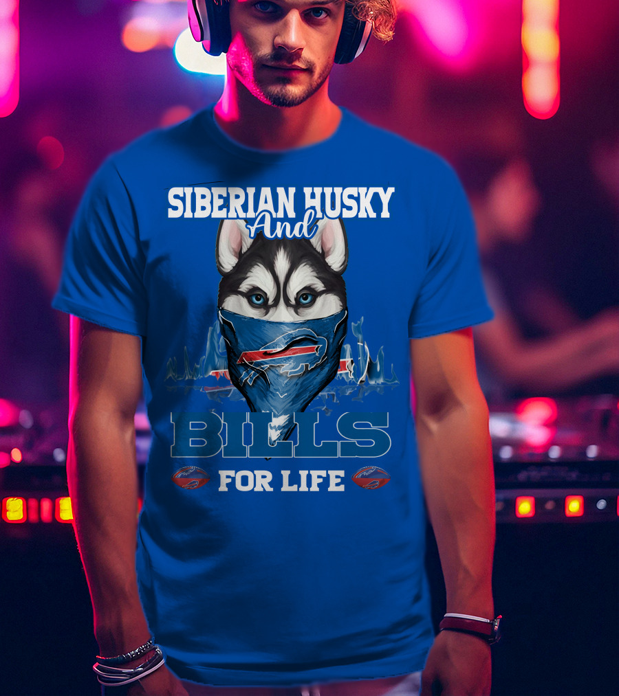 Siberian Husky And Bills For Life Buffalo Bills T-Shirt