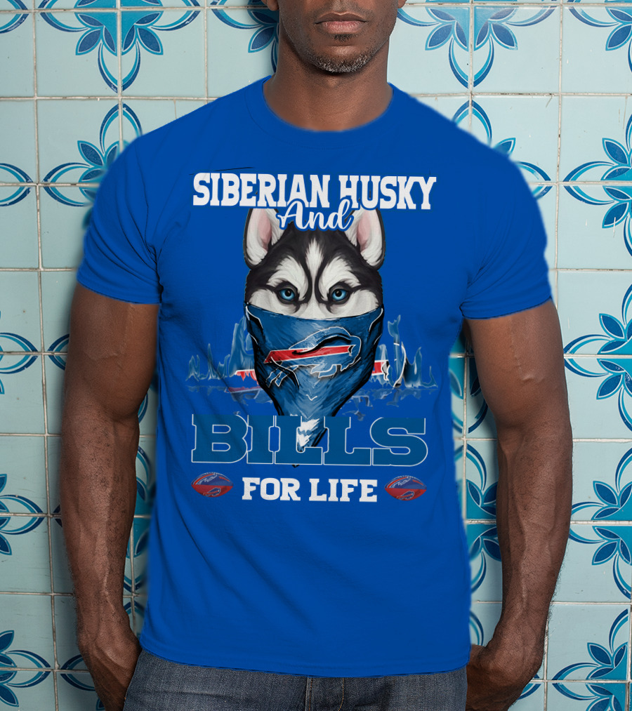 Siberian Husky And Bills For Life Buffalo Bills T-Shirt