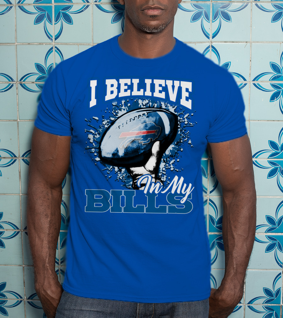 I Believe In My Buffalo Bills Football Team Support T-Shirt
