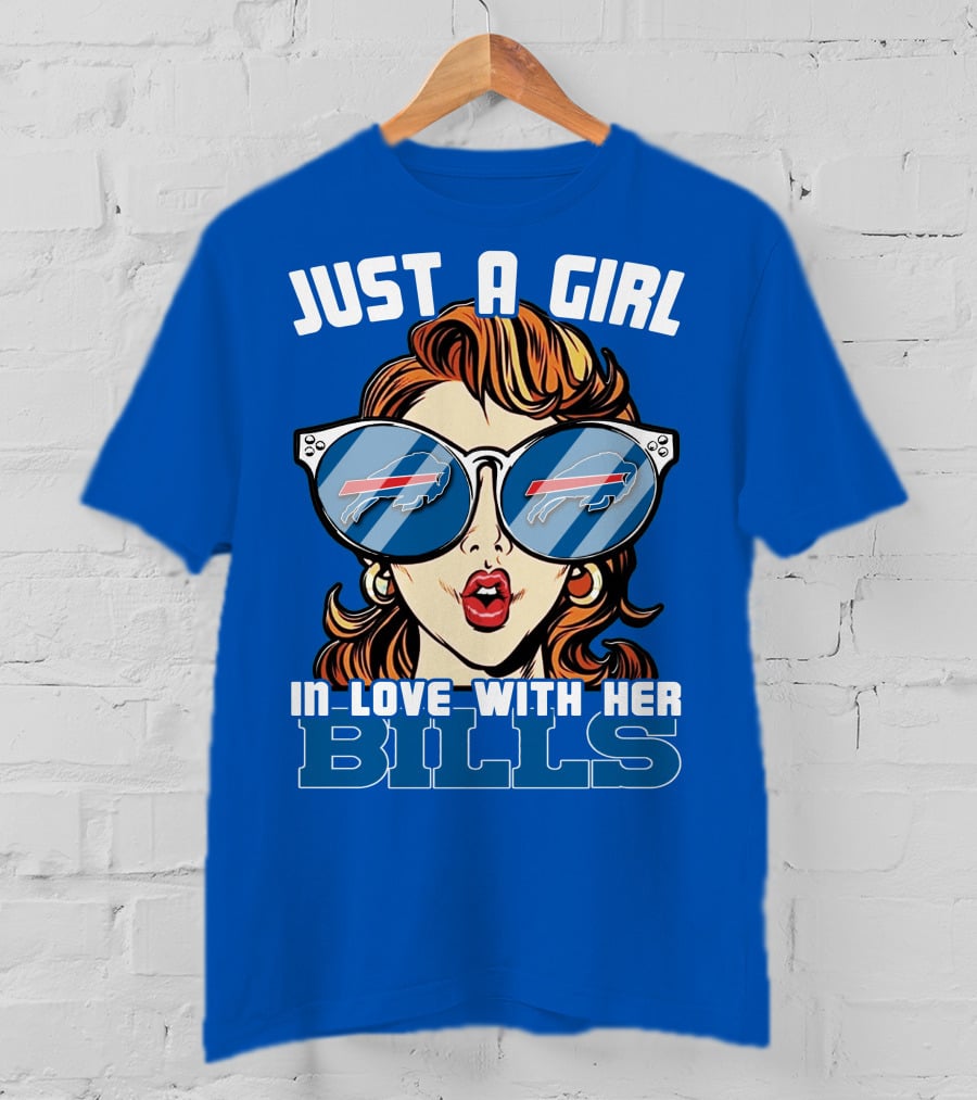 Just A Girl IN Love With Her Bills Buffalo Bills T-Shirt