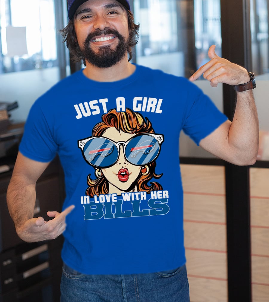 Just A Girl IN Love With Her Bills Buffalo Bills T-Shirt
