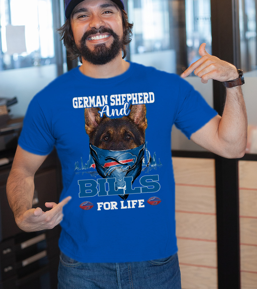 German Shepherd And Buffalo Bills For Life T-Shirt