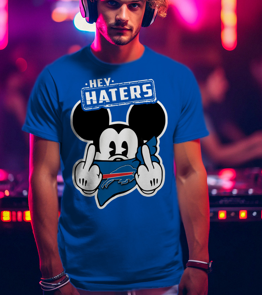 Hey Haters Mick Buffalo Bills T-Shirt