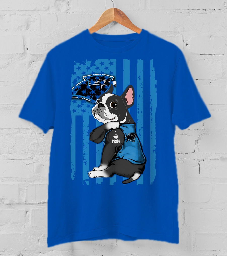 Boston Terrier I Love Mom Carolina Panthers T-Shirt