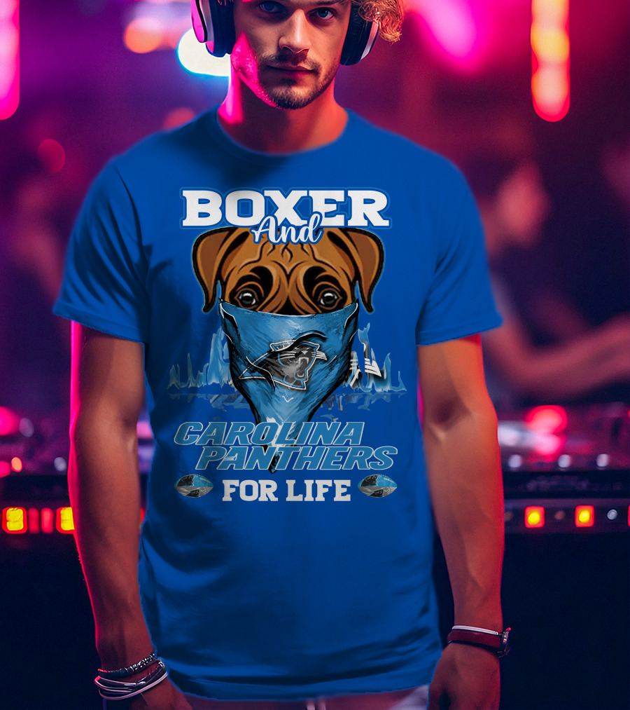 Boxer And Carolina Panthers For Life T-Shirt